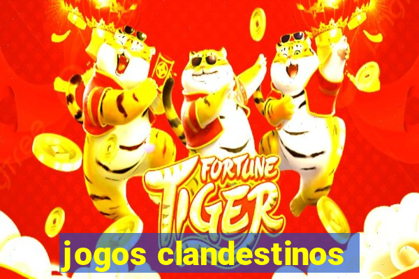 jogos clandestinos